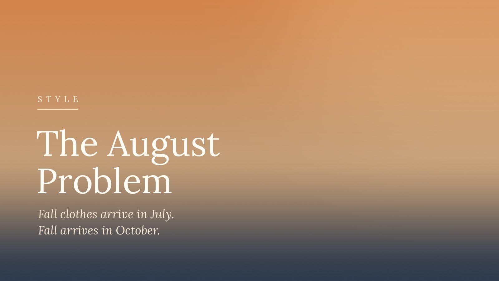 Title card reading The August Problem over a gradient from warm afternoon amber to cool evening slate.